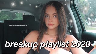 breakup playlist 2020...*yes we broke up*