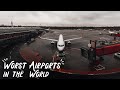 Top 10 Worst Airports in the World
