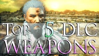 Top 5 ►Best Weapons DLC | Dark Souls 3