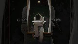 8 Harsh Realities Of Life