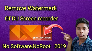 How to remove Watermark from du screen recorder || 2019 || Telugu 🔥🔥