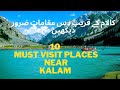 10 must visit places near Kalam ll Swat