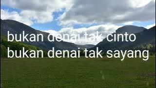 bukan tak cinto(lirik)lagu minang