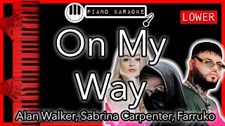 On My Way (LOWER -3) - Alan Walker, Sabrina Carpenter, Farruko - Piano Karaoke Instrumental