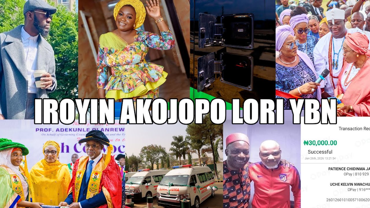 LATEST & TRENDING NEWS FOR THE DAY...IROYIN AKOJOPO AGBEYEWO LORI YBN..NIGERIA & YORUBA NATION NEWS