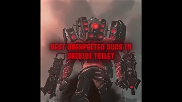 Unexpected duos in skibidi toilet💀 #edit #skibiditoilet