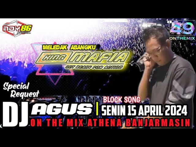 DJ AGUS BLOCK SONG I SENIN 15 APRIL 2024 ON THE MIX ATHENA BANJARMASIN class=