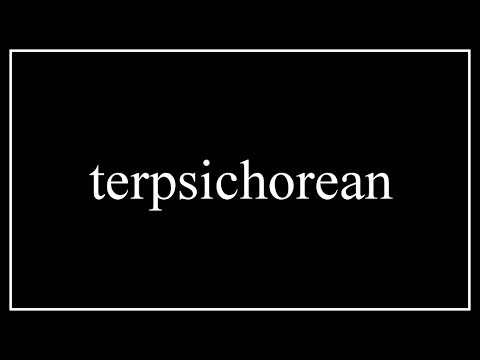 Vídeo: Como você usa terpsicoreano em uma frase?