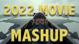 2022 Movie Mashup