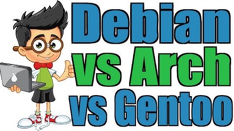 Debian vs Arch vs Gentoo