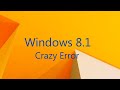 Windows 81 crazy error