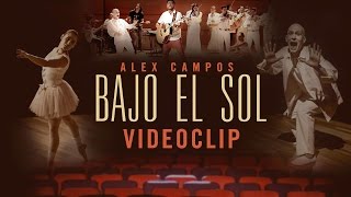 Bajo el sol - Alex Campos HD [Video Oficial] chords sheet