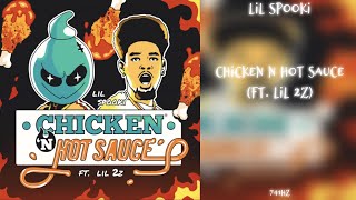 Lil Spooki (feat. Lil 2z) Chicken N' Hot Sauce (741Hz)