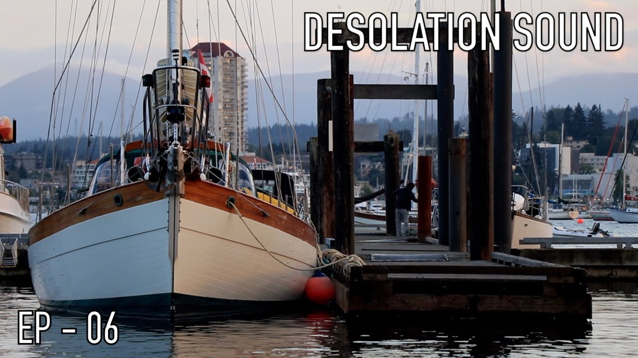 Life is Like Sailing - Desolation Sound 2023 - Ep 06
