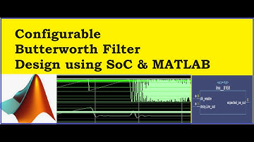 Configurable BUTTERWORTH Filter design in Soc with MATLAB