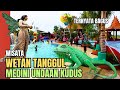 WISATA WETAN TANGGUL MEDINI UNDAAN KUDUS | Seperti ini wahana di dalamnya