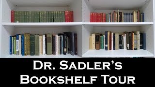 Dr. Sadler's Bookshelf Tour