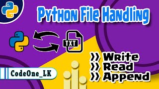 Python File handling tutorial. (Text files) - CodeOne LK