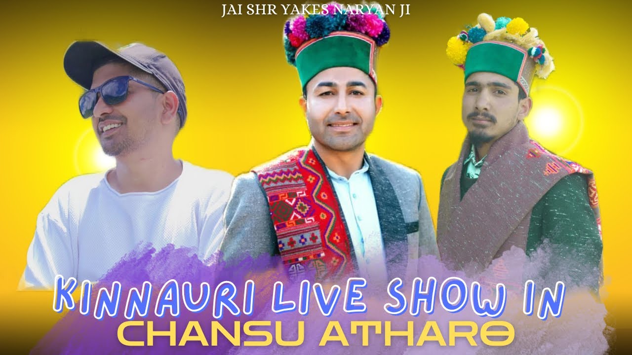 KINNAURI LIVE SHOW BIRBAL KINNORA, SANDEEP KINNORA IN CHANSU ATHARO 🥳