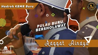 Sholawat Raqqat ‘Ainaya Syawqan | Hadroh KMBR Kabupaten Buru
