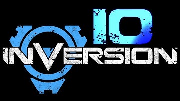 Inversion Walkthrough Part 10