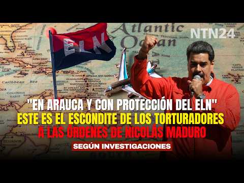 "In Arauca and under ELN protection": this is the hideout of Nicolás Maduro's torturers