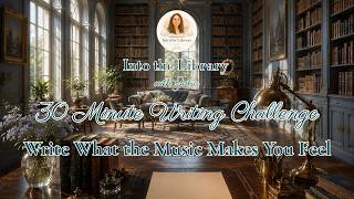 30 Minute Writing Challenge to Music | Write What the Music Makes You  Feel | Writing Activity