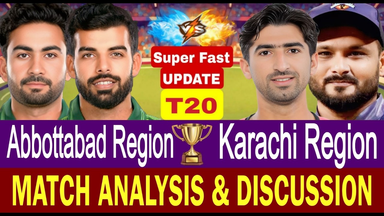 Abbottabad Region vs Karachi Region | অ্যাবোটাবাদ রিজিয়ন বনাম করাচি রিজিয়ন স্কোর