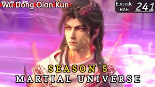 Episode 241 || Martial Universe [ Wu Dong Qian Kun ] wdqk Season 5 English story