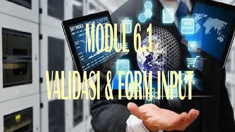 VALIDASI DATA DAN FORM INPUT PART 1