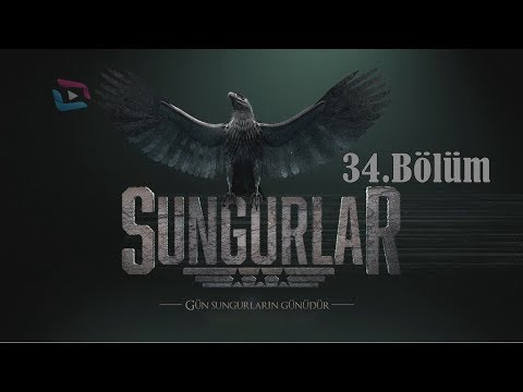 SUNGURLAR - Bölüm 34 (Uzun Versiyon)