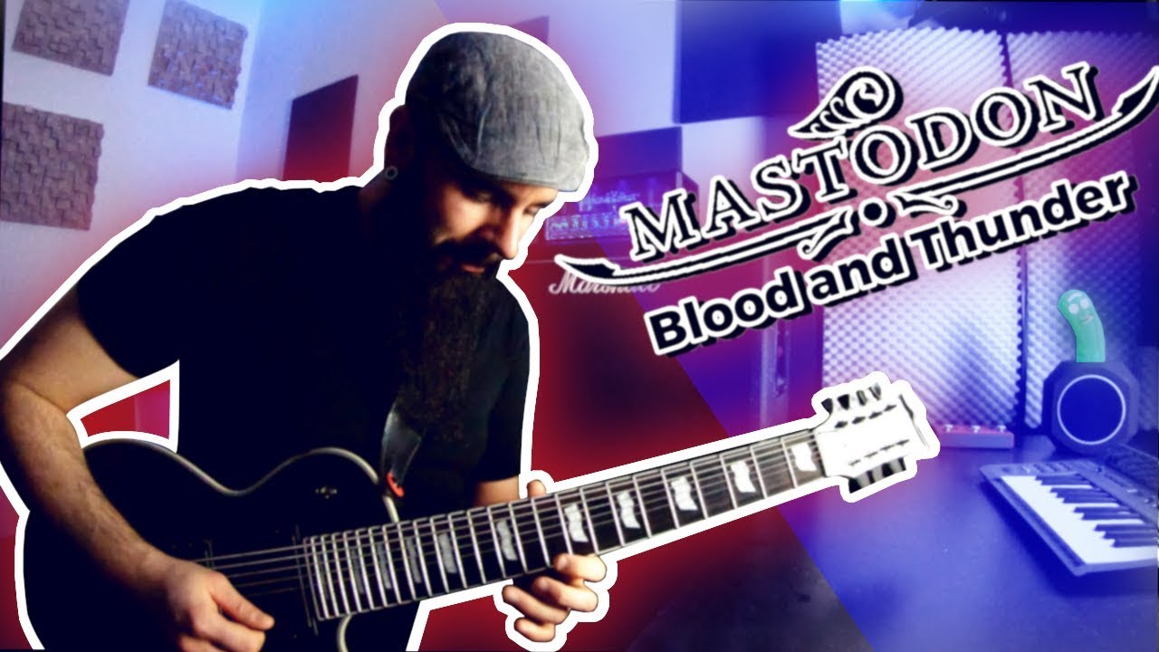 Mastodon - Blood And Thunder (guitar-Playthough)