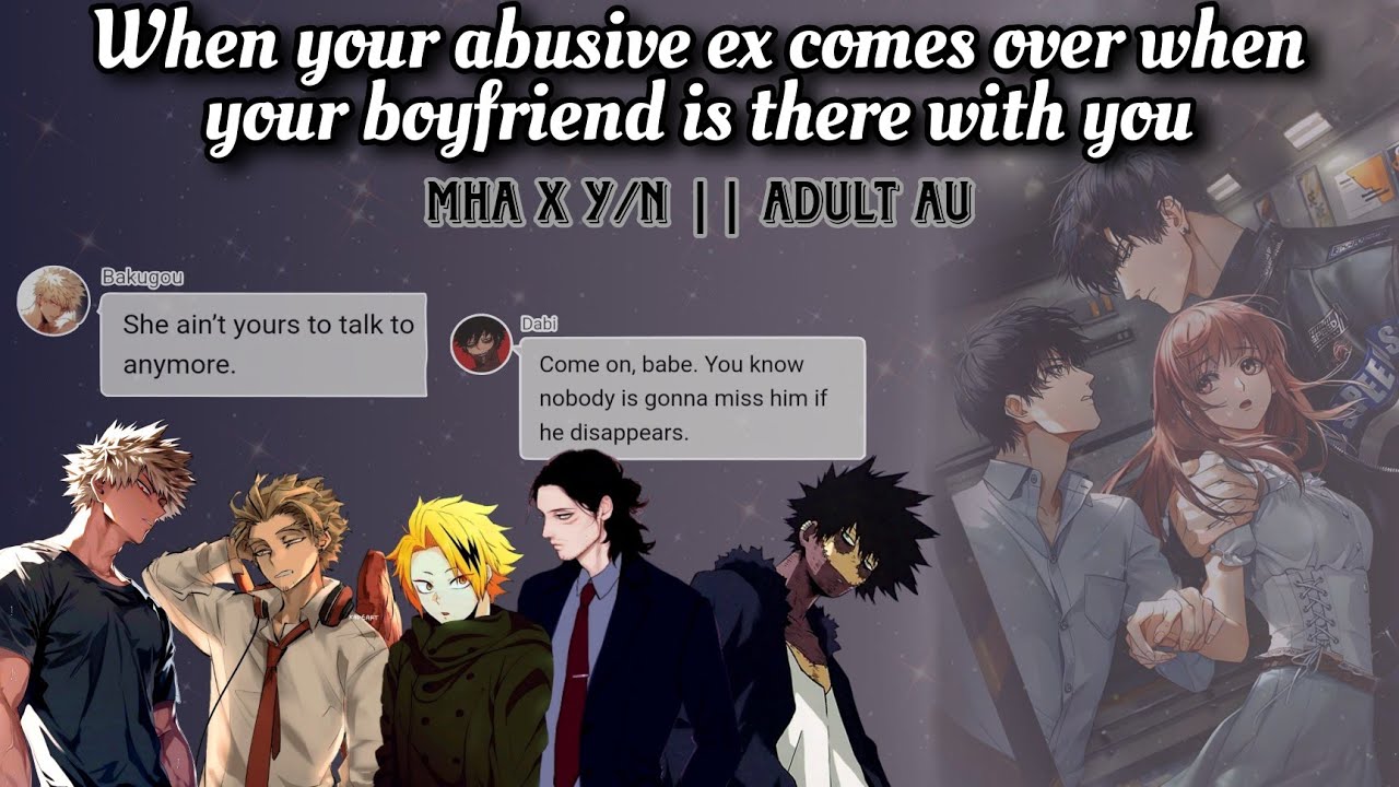 Your abus!ve ex comes over when you are with your boyfriend
