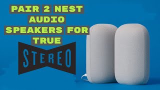 How to Pair 2 Google Nest Audio speakers for STEREO | Smart Home