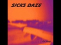 Sicks Daze - Dreamworld