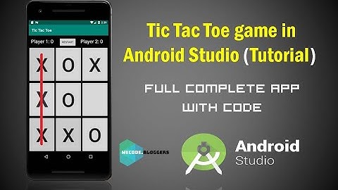 How to create Tic Tac Toe game in Android Studio for Beginners with Code