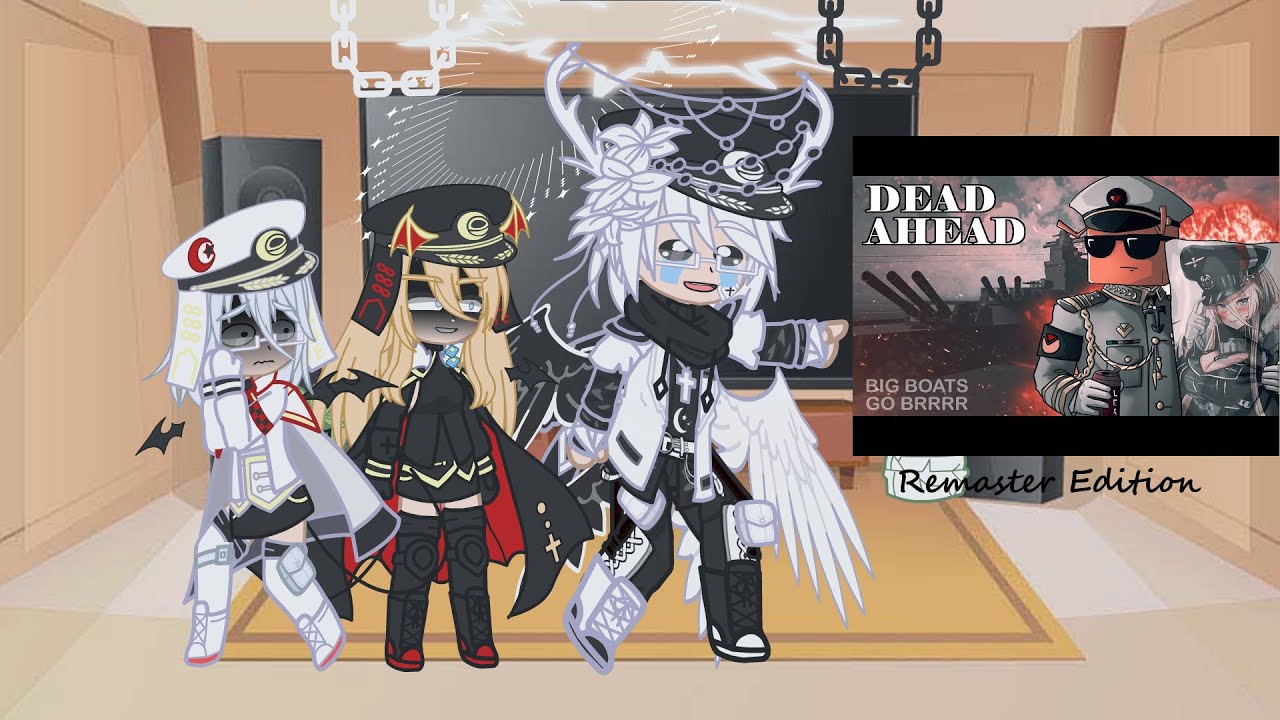 [Gacha Nebula] Azur Lane + ??? React To Dead Ahead By Tank Fish (Remastered)