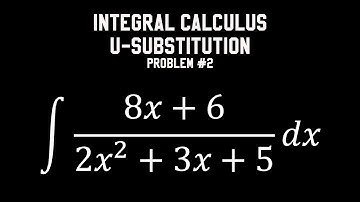 U-substitution | Integral Calculus | Problem #2
