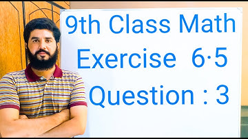 9th class Math Exercise 6.5 Question  3  Balochistan Board | FREE EDUCATION | Muhammad Hilal