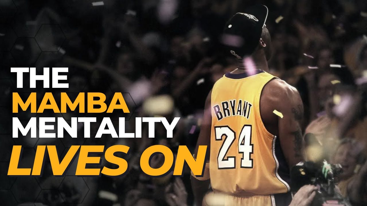 THE MAMBA MENTALITY LIVES ON | Kobe Bryant Motivational Video - YouTube