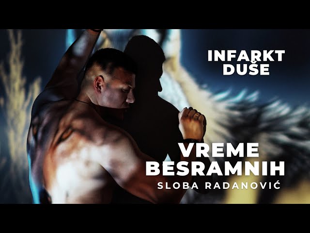 SLOBA RADANOVIC - INFARKT DUSE (OFFICIAL VIDEO) class=