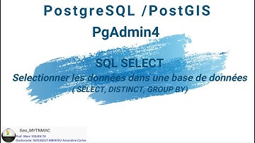 [Geo_MYTNMAC] PgAdmin4 (38) SQL SELECT : Sélectionner les données dans une base de données