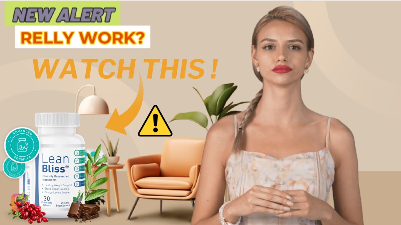 LEANB LISS REVIEW 🌟 IMPORTANT ALERT! 🌟 Lean Bliss Weight Loss Supplement