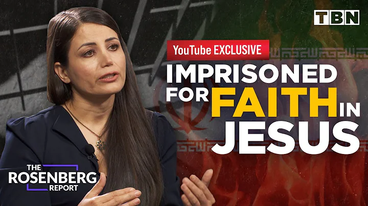 Marziyeh Amirizadeh Testimony: I Saw Jesus in A Dream | The Rosenberg Report