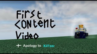 first content video (an apology for @Kil1zerZ)