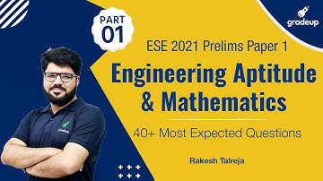 Engineering Aptitude & Mathematics | Part 1 | 40+ Imp Questions | ESE2021 | Rakesh Talreja | Gradeup