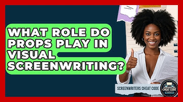What Role Do Props Play In Visual Screenwriting? - Screenwriter