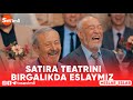 Eslab -  SATIRA TEATRINI BIRGALIKDA ESLAYMIZ