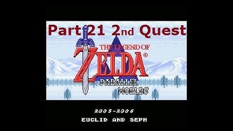 Legend Of Zelda Parallel Worlds 2nd Quest Part 21 - Missing a Key