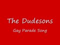 The Dudesons Gay Parade Song